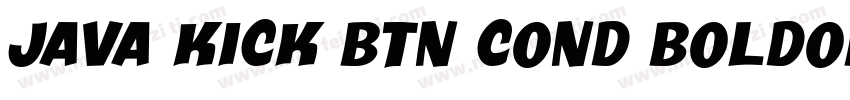 Java Kick BTN Cond BoldOblique字体转换